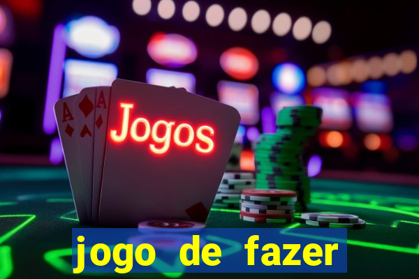 jogo de fazer dinheiro falso